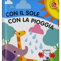 CON IL SOLE CON LA PIOGGIA
