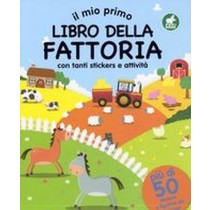 MIO PRIMO LIBRO DELLA FATTORIA (IL)