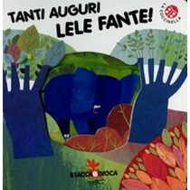 TANTI AUGURI LELE FANTE