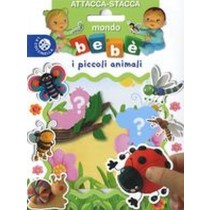 MONDO BEBE' I PICCOLI ANIMALI ATTAC aa.vv
