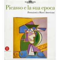 PICASSO E LA SUA EPOCA