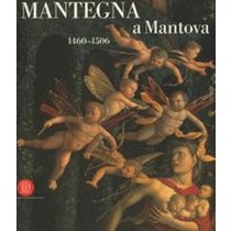 MANTEGNA A MANTOVA 1460-1506