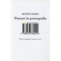 PENSARE LA PORNOGRAFIA Ogien Ruwen