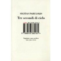 TRE SECONDI DI CIELO Parulskis Sigitas