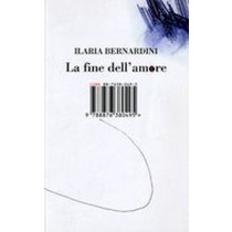 FINE DELL'AMORE (LA) Bernardini Ilaria