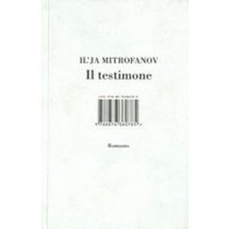 TESTIMONE (IL) Mitrofanov Il'Ja