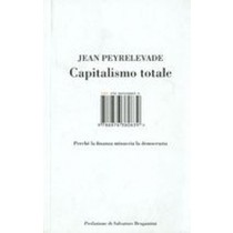 CAPITALISMO TOTALE Peyrelevade Jean