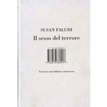 SESSO DEL TERRORE (IL) Faludi Susan