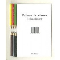 ALBUM DA COLORARE DEL MANAGER + PAS aa.vv