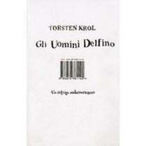 UOMINI DELFINO (GLI) Krol Torsten