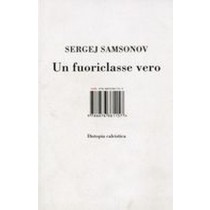 UN FUORICLASSE VERO Samsonov Sergej