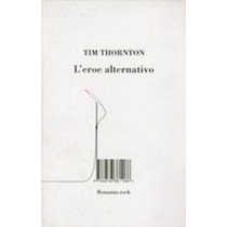 EROE ALTERNATIVO (L') Thornton Tim