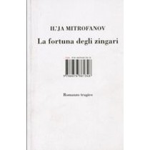 FORTUNA DEGLI ZINGARI (LA) Mitrofanov Il'Ja