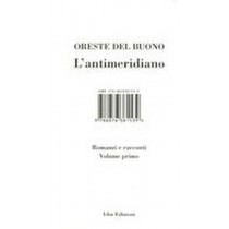 ANTIMERIDIANO VOL.I Del Buono Oreste