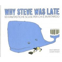 WHY STEVE WAS LATE 101 FANTASTICHE Skinner Dave
