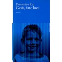 GESU' FATE LUCE Rea Domenico
