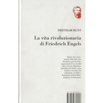 VITA RIVOLUZIONARIA DI FRIEDRICH EN Hunt Tristram