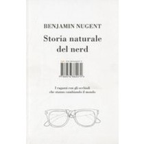 STORIA NATURALE DEI NERD Nugent Benjamin