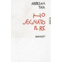 HO SOGNATO IL RE Taia Abdellah