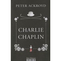 CHARLIE CHAPLIN Ackroyd Peter