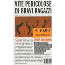 VITE PERICOLOSE DI BRAVI RAGAZZI Fuhrman Chris