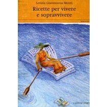 RICETTE PER VIVERE E SOPRAVVIVERE