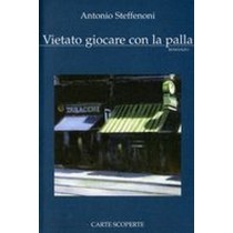 VIETATO GIOCARE CON LA PALLA