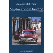 MEGLIO ANDARE LONTANO