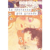 SPERANZA PIU' GRANDE (LA) Aichinger Ilse