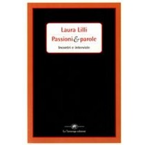 PASSIONI E PAROLE Lilli Laura