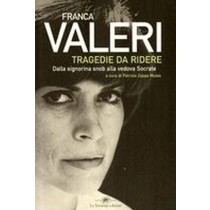 TRAGEDIE DA RIDERE Valeri Franca