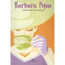 QUALCUNO DA AMARE Pym Barbara