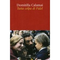 TUTTA COLPA DI FIDEL