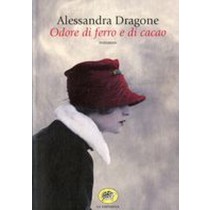 ODORE DI FERRO E DI CACAO Dragone Alessandra