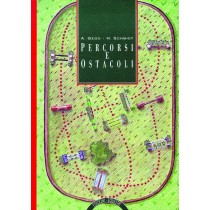 PERCORSI E OSTACOLI