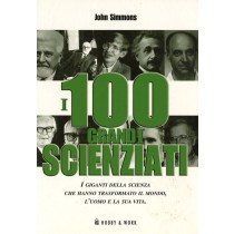 100 GRANDI SCIENZIATI (I)