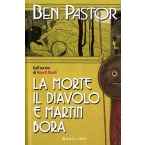 MORTE IL DIAVOLO E MARTIN BORA (LA)