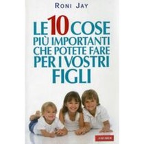 10 COSE PIU' IMPORTANTI CHE POTETE