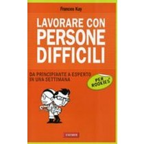 LAVORARE CON PERSONE DIFFICILI