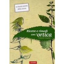 RICETTE E RIMEDI CON L'ORTICA