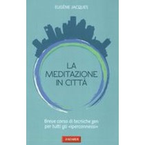 MEDITAZIONE IN CITTA' (LA)