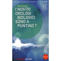 NOSTRI OROLOGI BIOLOGICI SONO A PUN