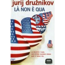 LA' NON E'QUA