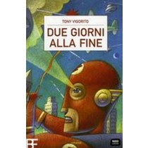 DUE GIORNI ALLA FINE