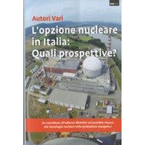 OPZIONE NUCLEARE IN ITALIA QUALI PR