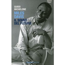 MILES DAVIS - IL SOUND DEL FUTURO
