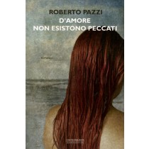 D'AMORE NON ESISTONO PECCATI