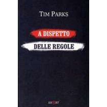 A DISPETTO DELLE REGOLE