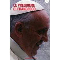 PREGHIERE DI FRANCESCO (LE)