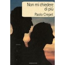 NON MI CHIEDERE DI PIU'